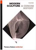 Read Modern Sculpture: A Concise History (World of Art), written by Herbert Read