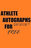 Read Scoring FREE Athlete Autographs: The beginner's guide to snagging stars' autographs ... at no cost to you!, written by John Winkelheimer