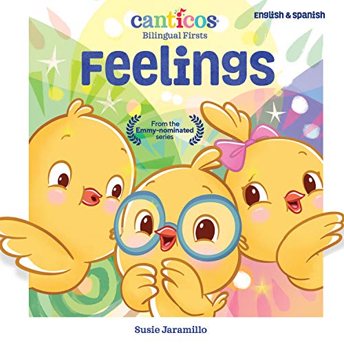 Read Canticos Feelings: Bilingual Firsts (Canticos Bilingual Firsts), written by Susie Jaramillo
