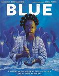 Read Blue: A History of the Color as Deep as the Sea and as Wide as the Sky, written by Nana Ekua Brew-Hammond