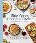 Read The Blue Zones American Kitchen: 100 Recipes to Live to 100, written by Dan Buettner