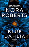 Read Blue Dahlia (In The Garden Book 1), written by Nora Roberts